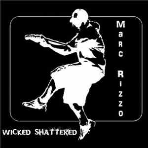 Marc Rizzo - Wicked Shattered download mp3 flac