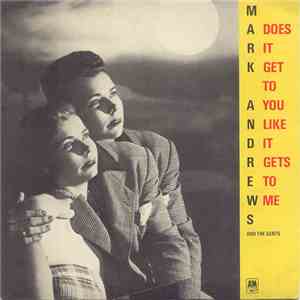 Mark Andrews And The Gents - Does It Get To You Like It Gets To Me download mp3 flac