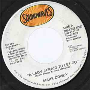 Mark Dowdy - A Lady Afraid To Let Go / We Got A Good Thing Goin' download mp3 flac