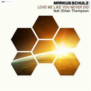 Markus Schulz Feat. Ethan Thompson - Love Me Like You Never Did download mp3 flac