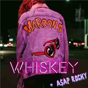 Maroon 5 + A$AP Rocky - Whiskey download mp3 flac