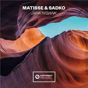 Matisse & Sadko - Jank’n'Gank download free