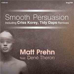Matt Prehn Feat. Dené Theron - Smooth Persuasion download mp3 flac