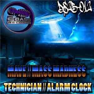 Mave  / Technician  - Mass Madness / Alarm Clock download mp3 flac