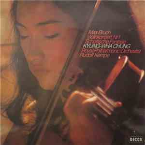 Max Bruch / Kyung Wha Chung • Royal Philharmonic Orchestra • Rudolf Kempe - ViolinKonzert Nr. 1 / Schottische Fantasie download mp3 flac