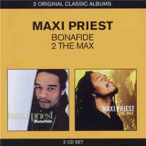Maxi Priest - Bonafide / 2 The Max download free Maxi Priest - Bonafide / 2 The Max download mp3 flac