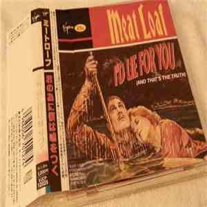 Meat Loaf - I'd Lie For You (And That's The Truth) download mp3 flac
