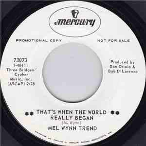 Mel Wynn Trend - That's When The World Really Began download free