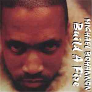 Michael Bohannon - Build A Fire download free
