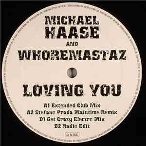 Michael Haase And Whoremastaz - Loving You download mp3 flac
