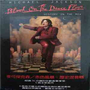 Michael Jackson - Blood On The Dance Floor - HIStory In The Mix download mp3 flac
