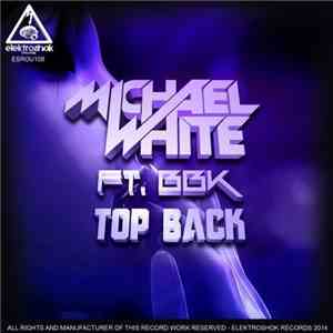 Michael White  Ft. BBK  - Top Back download mp3 flac