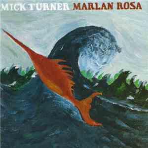 Mick Turner - Marlan Rosa download free