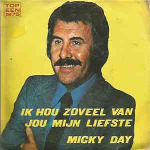 Micky Day - Ik Hou Zoveel van Jou Mijn Liefste download mp3 flac