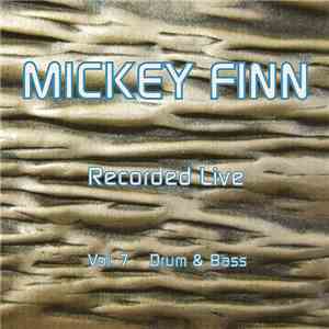 Micky Finn - Vol.7 Recorded Live (Drum & Bass) download mp3 flac