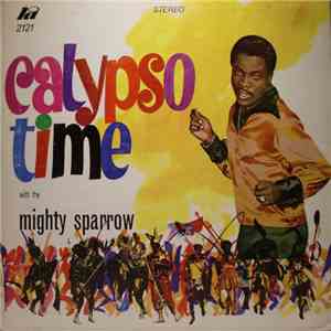 Mighty Sparrow - Calypso Time download free