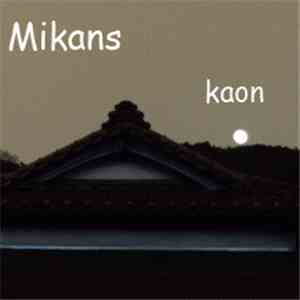 Mikans - Kaon download mp3 flac