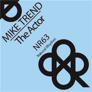 Mike Trend - The Actor download free Mike Trend - The Actor download mp3 flac