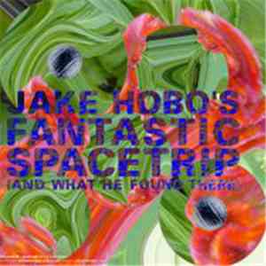 MinóyZannóy - Jake Hobo's Fantastic Spacetrip (And What He Found There) download mp3 flac