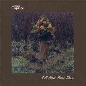 moi Caprice - We Had Faces Then download free moi Caprice - We Had Faces Then download mp3 flac