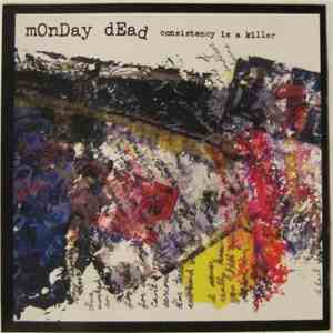 Monday Dead - Consistency Is A Killer download free Monday Dead - Consistency Is A Killer download mp3 flac