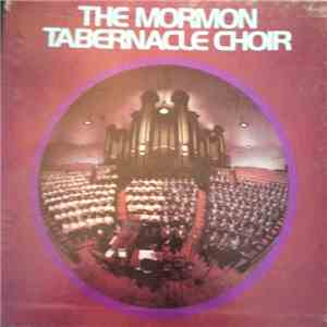 Mormon Tabernacle Choir - The Mormon Tabernacle Choir download mp3 flac