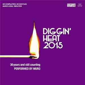 Muro - Diggin' Heat 2015 - 30 Years And Still Counting download free Muro - Diggin' Heat 2015 - 30 Years And Still Counting download mp3 flac