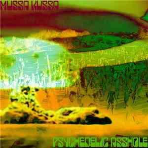 Mussa Kussa - Psychedelic Asshole download free Mussa Kussa - Psychedelic Asshole download mp3 flac