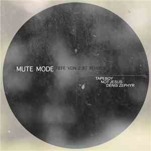 Mute Mode - Tiefe Von 2.87 Remixes download mp3 flac