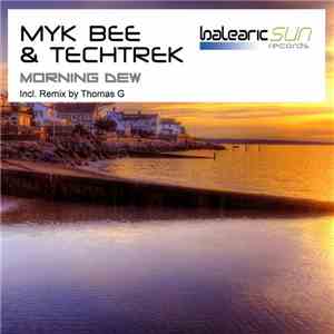 Myk Bee & TechTrek - Morning Dew download mp3 flac