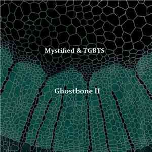 Mystified & TGBTS - Ghostbone II download free