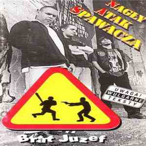 Nagły Atak Spawacza - Brat Juzef download mp3 flac