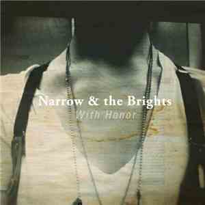 Narrow & The Brights - With Honor download free