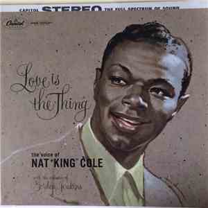 Nat "King" Cole With The Orchestra of Gordon Jenkins - Love Is The Thing download mp3 flac