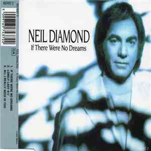 Neil Diamond - If There Were No Dreams download mp3 flac