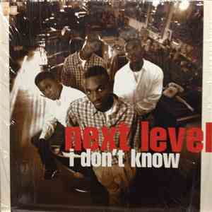Next Level  - I Don't Know download free