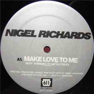 Nigel Richards - Make Love to Me / Latin Rock download free Nigel Richards - Make Love to Me / Latin Rock download mp3 flac