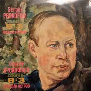 Nikolai Petrov, Sergei Prokofiev - Sergei Prokofiev Sonatas N. 8, N. 3 download mp3 flac