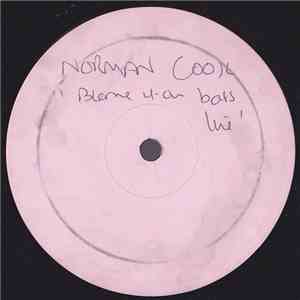 Norman Cook - Won't Talk About It / Blame It On The Bassline download mp3 flac