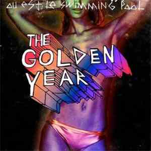 Où Est Le Swimming Pool - The Golden Year download free