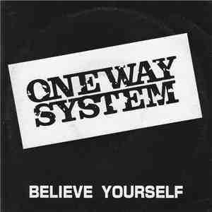One Way System - Believe Yourself download free