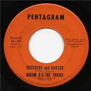 Oogum B & The Tricks - Butchers and Bakers b/w You Are My Woman download free