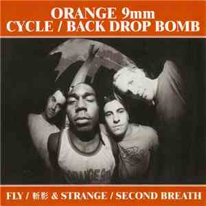 Orange 9mm / Cycle / Back Drop Bomb - Fly / 斬影 / Strange / Second Breath download free Orange 9mm / Cycle / Back Drop Bomb - Fly / 斬影 / Strange / Second Breath download mp3 flac