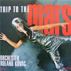 Orchester Roland Kovac - Trip To The Mars download mp3 flac