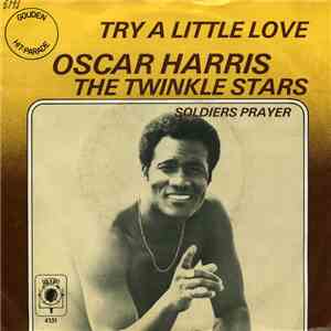 Oscar Harris And The Twinkle Stars - Try A Little Love / Soldiers Prayer download mp3 flac