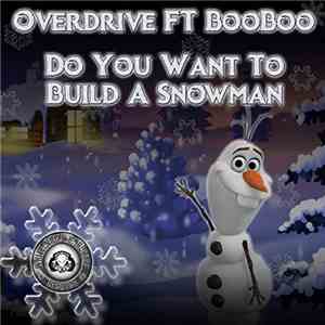 Overdrive  Feat. BooBoo  - Do You Wanna Build A Snowman download mp3 flac