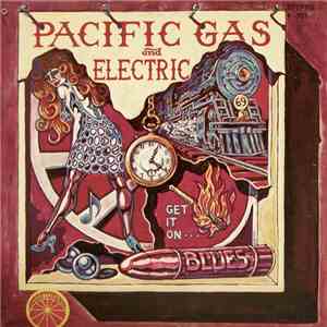 Pacific Gas & Electric - Get It On download free Pacific Gas & Electric - Get It On download mp3 flac