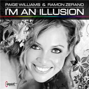 Paige Williams & Ramon Zerano - I'm An Illusion download mp3 flac