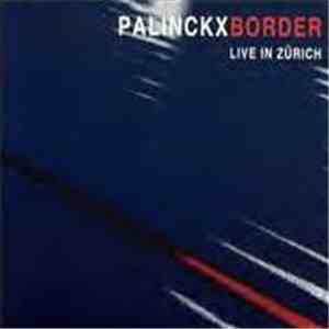 Palinckx - Border (Live In Zürich) download free