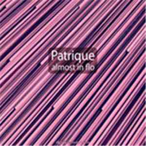 Patrique - Almost In Flo download mp3 flac
